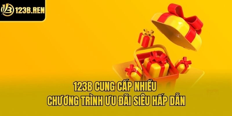 123b cung cấp nhiều chương trình ưu đãi siêu hấp dẫn